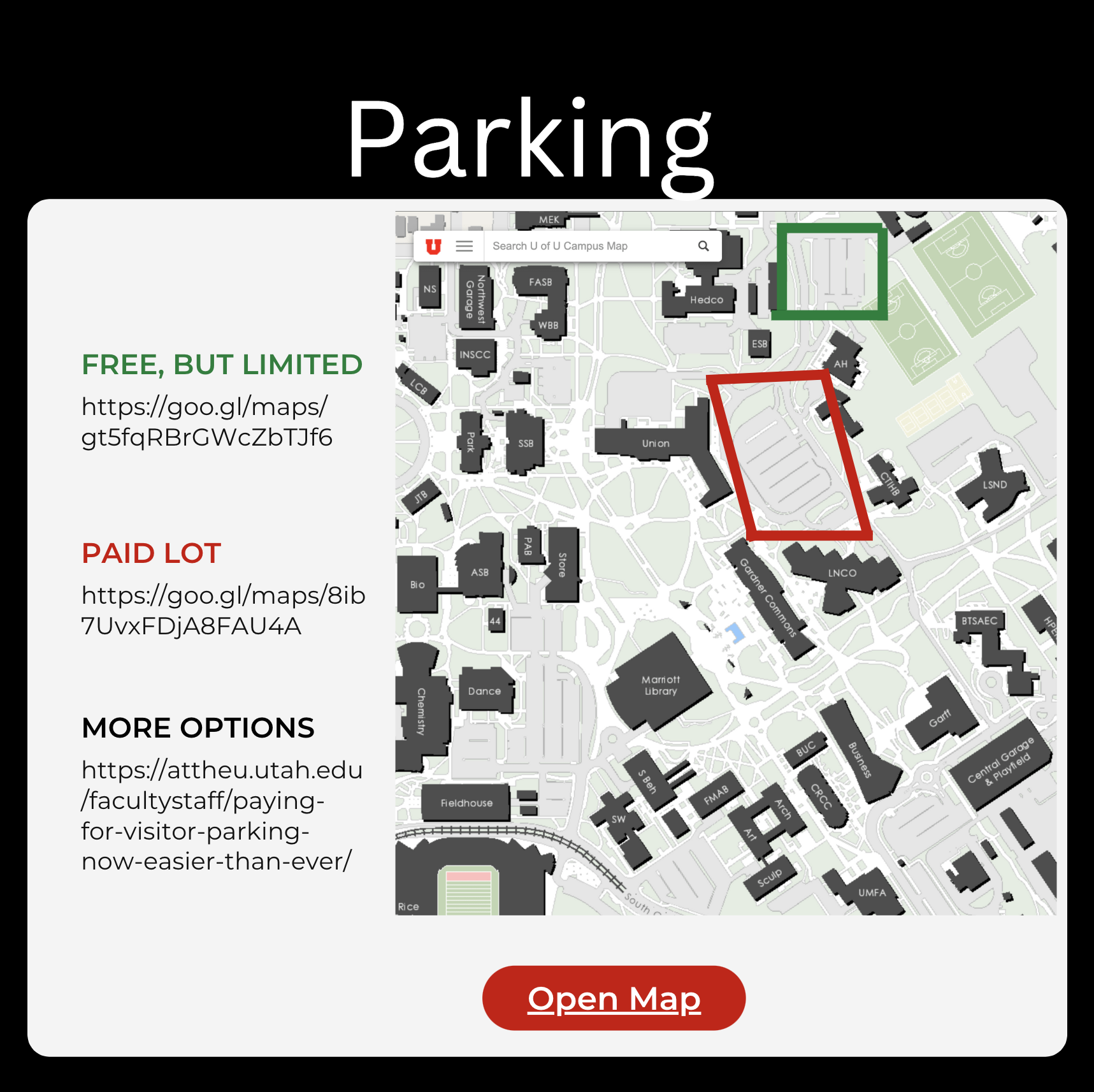 Free, But Limited https://goo.gl/maps/gt5fqRBrGWcZbTJf6 Paid lot https://goo.gl/maps/8ib7UvxFDjA8FAU4A More Options https://attheu.utah.edu/facultystaff/paying-for-visitor-parking-now-easier-than-ever/